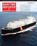 Maritime Reporter Magazine Cover Dec 2018 - Great Ships of 2018