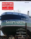 Maritime Reporter Magazine Cover Aug 2019 - The Shipyard Edition
