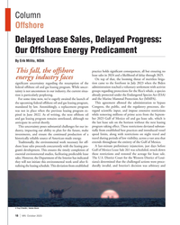 MN Oct-23#18 Column   
Offshore 
Delayed Lease Sales, Delayed Progress: