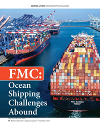 MR Sep-21#44  CONTAINERSHIPPING CHALLENGES
FMC: 
Ocean 
Shipping 
Challenges