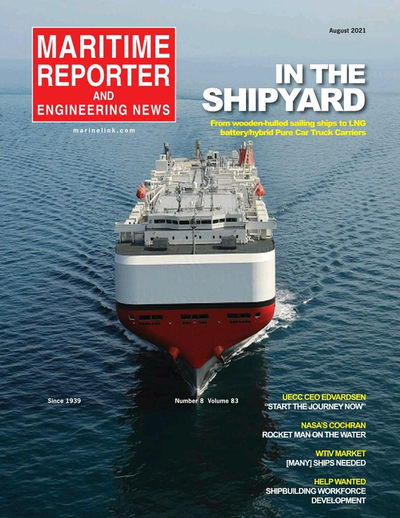 Cover of August 2021 issue of Maritime Reporter and Engineering News Magazine