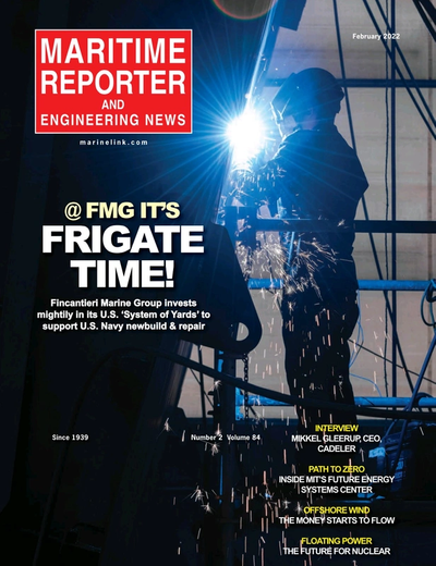 Cover of February 2022 issue of Maritime Reporter and Engineering News Magazine