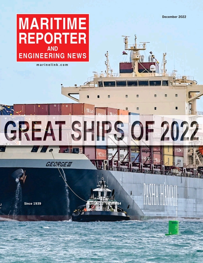 Cover of December 2022 issue of Maritime Reporter and Engineering News Magazine