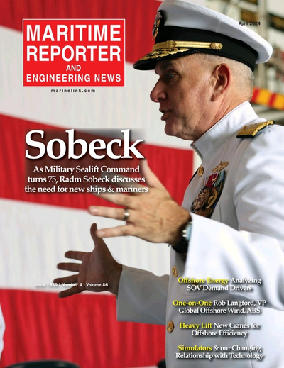 Cover of April 2024 issue of Maritime Reporter and Engineering News Magazine