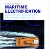 Bureau Veritas Marine & Offshore (BV) has called for greater clarity regarding standardized safety regulations that will advance the development of maritime electrification technologies, following the publication of a new technology report, Maritime Electrification: Maritime Battery Systems and Onshore Power Supply. Credit: BV