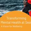 IMarEST has published a complimentary guide for ship managers entitled "Transforming Mental Health at Sea." Credit: IMarEST