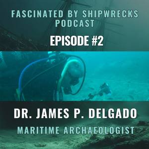 SHIPWRECK PODCAST: Exploring USS Stewart with James Delgado