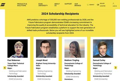  ESAB’s Future Fabrications program proudly supports 12 scholarships in the amount of $5,000 each made possible through a collaboration with the AWS Foundation. The application deadline for 2025 scholarships is March 1. (c) ESAB