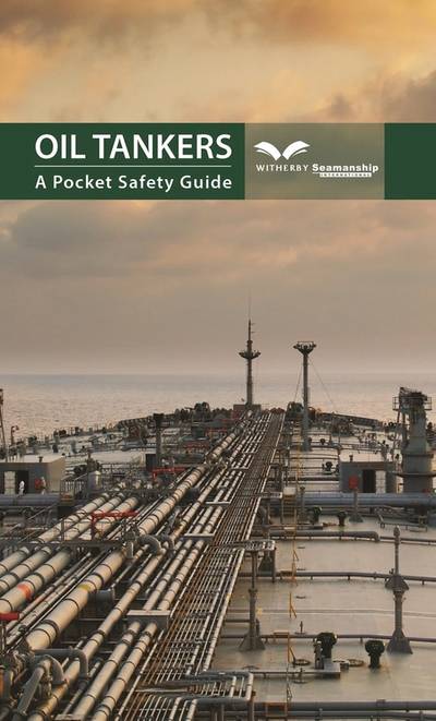 Oil Tankers – A Pocket Safety Guide (Image: Witherby Seamanship)