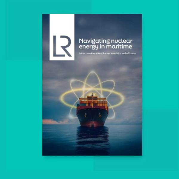 Navigating Nuclear Energy in Maritime with Lloyd’s Register at Helm