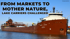 From Markets to Mother Nature, Lake Carriers Challenged