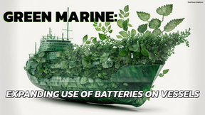 Green Marine: Expanding Use of Batteries on Vessels