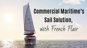 Commercial Maritime’s Sail Solution, with French Flair