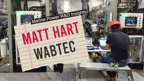 Marine Power R&D Insights: Matt Hart, Wabtec